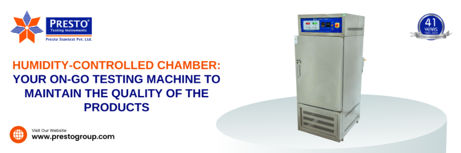 Humidity-controlled chamber: Your on-go Testing Machine to Maintain the Quality of the Products